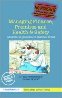 Managing finance, premises and health & safety /