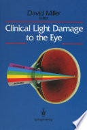 Clinical Light Damage to the Eye /