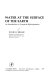 Water at the surface of the earth : an introduction to ecosystem hydrodynamics /