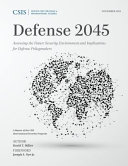 Defense 2045 : assessing the future security environment and implications for defense policymakers /