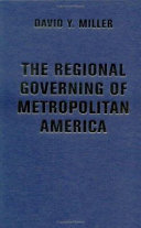 The regional governing of metropolitan America /