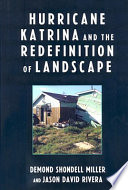 Hurricane Katrina and the redefinition of landscape /