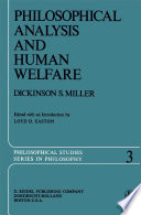 Philosophical Analysis and Human Welfare : Selected Essays and Chapters from Six Decades /