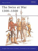 The Swiss at war, 1300-1500 /