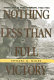 Nothing less than full victory : Americans at war in Europe, 1944-1945 /