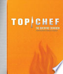 Top chef : the Quickfire cookbook /