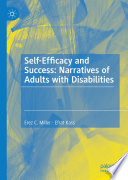Self-Efficacy and Success: Narratives of Adults with Disabilities /
