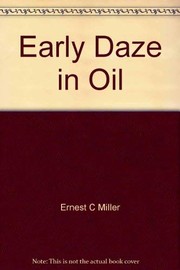 Early daze in oil /