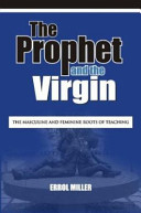 The prophet & the virgin : the masculine and feminine roots of teaching /