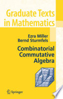 Combinatorial commutative algebra /