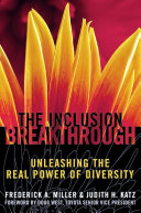 The inclusion breakthrough : unleashing the real power of diversity /