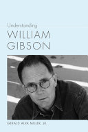Understanding William Gibson /