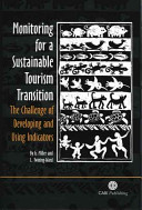 Monitoring for a sustainable tourism transition : the challenge of developing and using indicators /