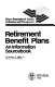 Retirement benefit plans : an information sourcebook /