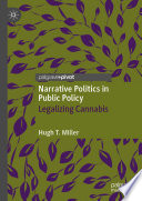 Narrative Politics in Public Policy : Legalizing Cannabis /