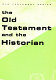 The Old Testament and the historian /