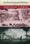 An environmental history of northeast Florida /