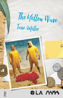 The yellow wave : a romance of the Asiatic invasion of Australia /