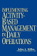 Implementing activity-based management in daily operations /