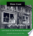 Deer camp : last light in the Northeast Kingdom /