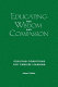 Educating for wisdom and compassion : creating conditions for timeless learning /