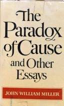 The paradox of cause and other essays /