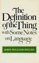 The definition of the thing : with some notes on language /