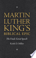 Martin Luther King's biblical epic : his final, great speech /