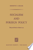 Socialism and Foreign Policy : Theory and Practice in Britain to 1931 /