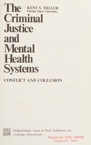 The criminal justice and mental health systems : conflict and collusion /