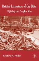 British literature of the Blitz : fighting the people's war /