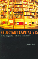 Reluctant capitalists : bookselling and the culture of consumption /