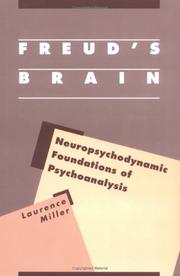 Freud's brain : neuropsychodynamic foundations of psychoanalysis /