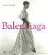 Cristóbal Balenciaga (1895-1972) : the couturiers' couturier /