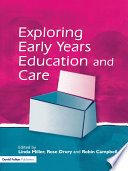 Exploring early years education and care /