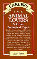 Careers for animal lovers & other zoological types /