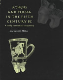 Athens and Persia in the fifth century BC : a study in cultural receptivity /