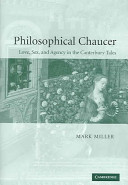 Philosophical Chaucer : love, sex, and agency in the Canterbury tales /