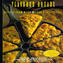Flavored breads : recipes from Mark Miller's Coyote Cafe /