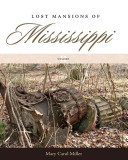Lost mansions of Mississippi.