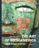 The art of Mesoamerica : from Olmec to Aztec /