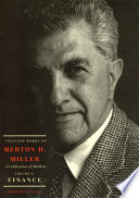 Selected works of Merton H. Miller : celebration of markets /