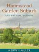 Hampstead Garden Suburb : arts and crafts utopia? /