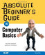 Absolute beginner's guide to computer basics /