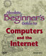 Absolute beginners' guide to computers and the Internet /
