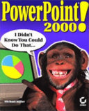 PowerPoint 2000! : I didn't know you could do that-- /