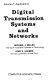 Digital transmission systems and networks /