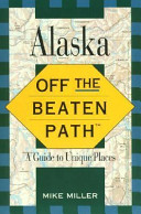 Alaska : off the beaten path /