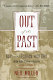 Out of the past : gay and lesbian history from 1869 to the present /