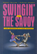 Swingin' at the Savoy : the memoir of a jazz dancer /